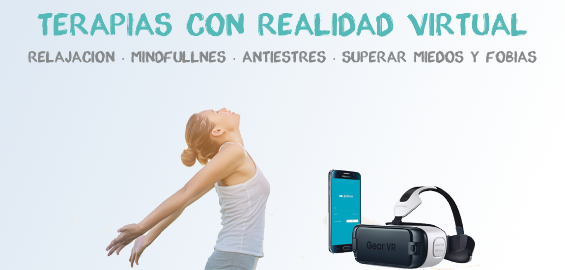Terapias con realidad virtual: relajación, mindfullnes, antiestrés y para superar miedos y fobias